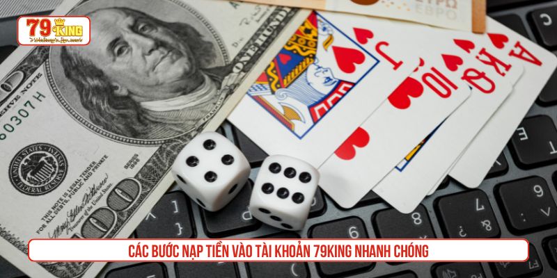 Các bước nạp tiền vào tài khoản 79King nhanh chóng