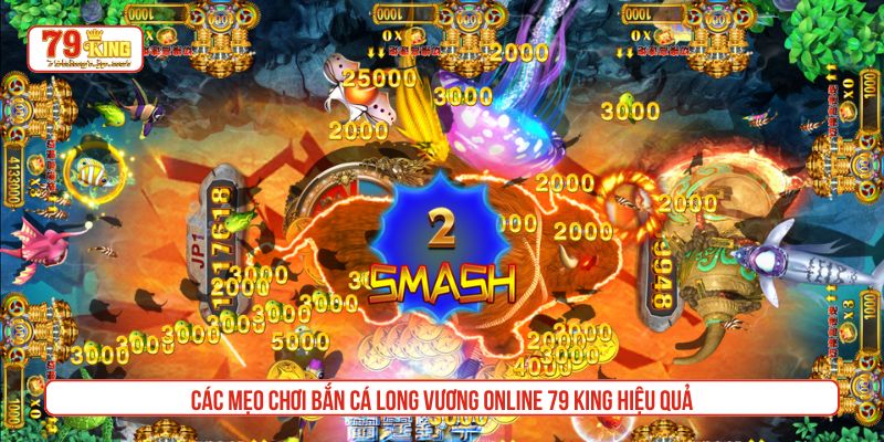 Các mẹo chơi bắn cá long vương online 79 King hiệu quả