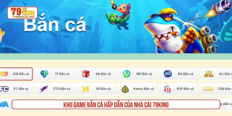 Các thành viên tham gia bắn cá thả ga ở 79King