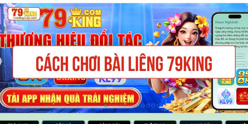 cách chơi bài liêng 79KIng