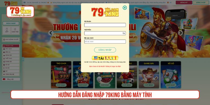 Hướng dẫn đăng nhập 79King bằng máy tính