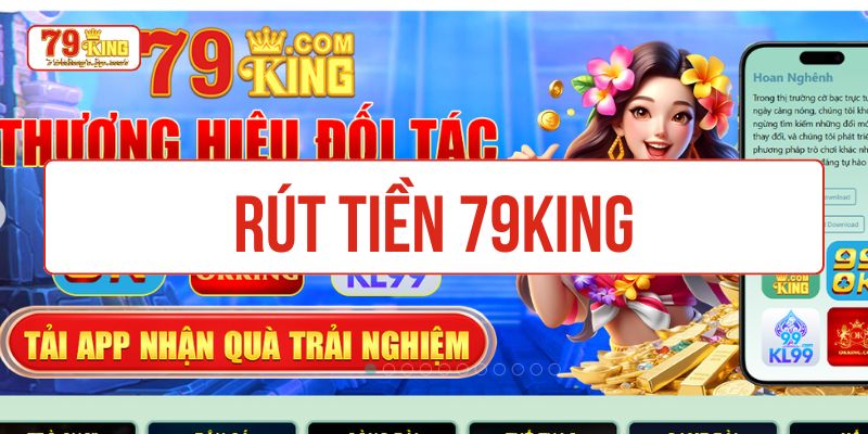 Rút tiền 79king