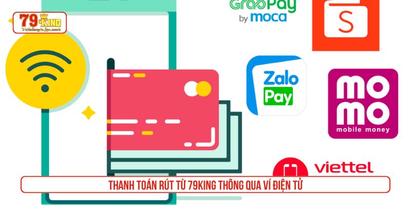 Thanh toán rút từ 79King thông qua ví điện tử