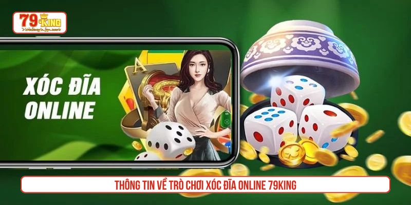 Thông tin về trò chơi xóc đĩa online 79King