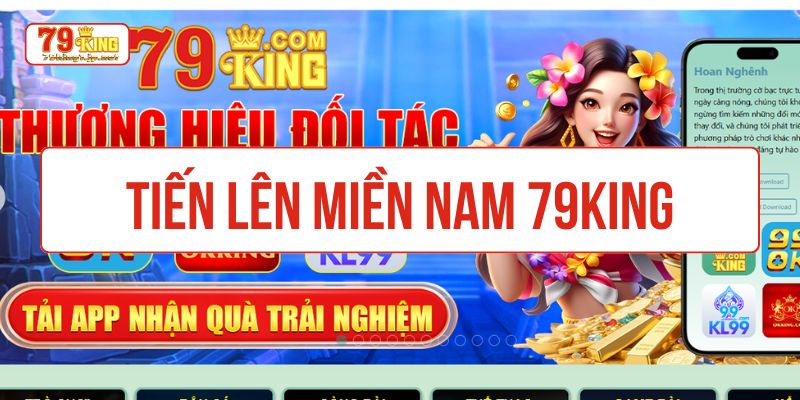 Tiến lên miền nam 79KIng