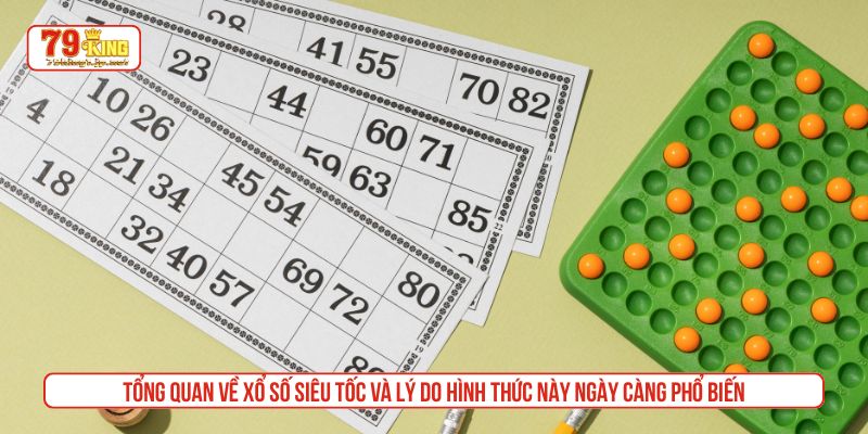 Tổng quan về xổ số siêu tốc và lý do hình thức này ngày càng phổ biến