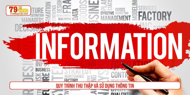 Quy trình thu thập và sử dụng thông tin